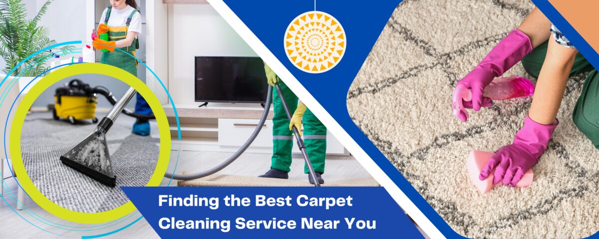 How to Find the Best Carpet Cleaning Service Near You