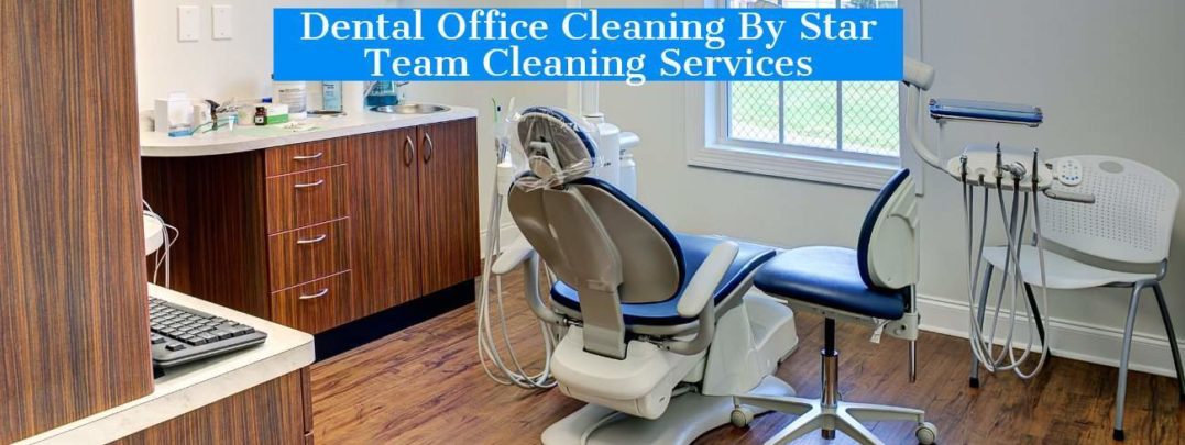 Dental Office Cleaning Services-star team cleaning