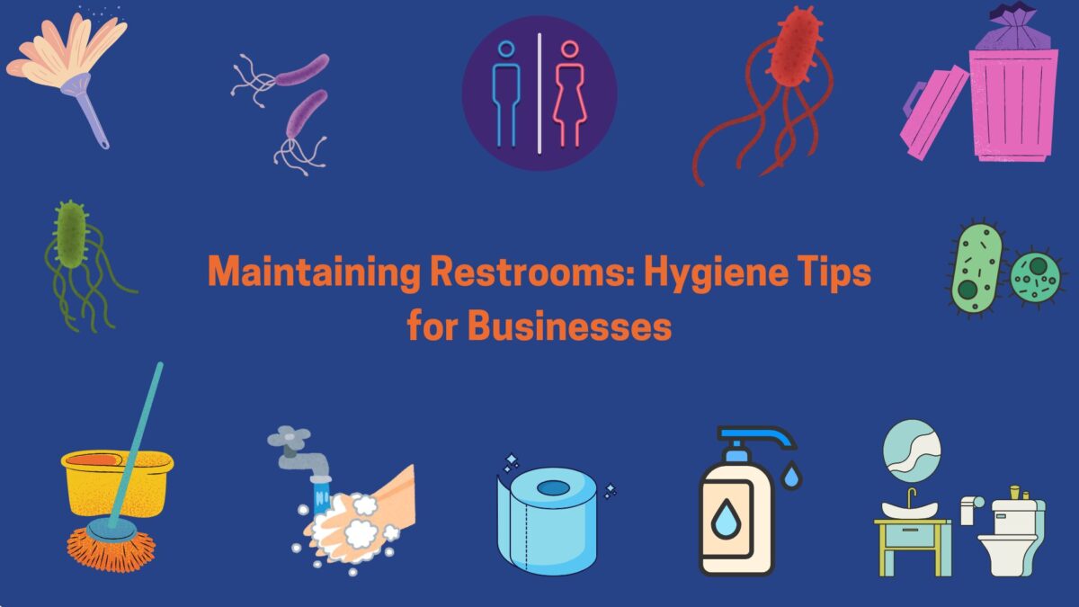 Maintaining Restrooms Hygiene Tips for Businesses