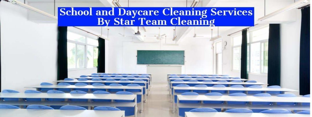 School and Daycare Cleaning-star team cleaning