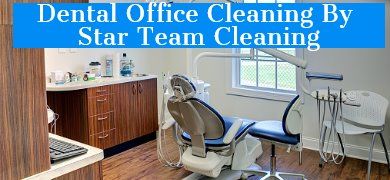 Dental Office Cleaning by Star Team Cleaning